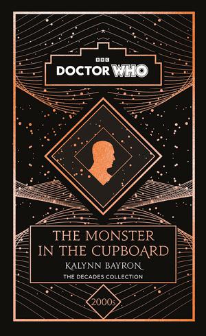 Doctor Who: The Monster in the Cupboard: A 2000s story (Doctor Who: The Decades Collection #5)