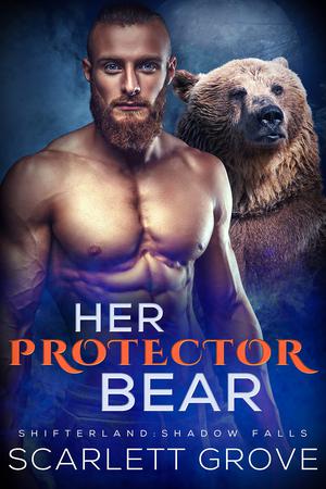 Her Protector Bear by Scarlett Grove