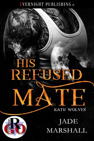 His Refused Mate (Katu Wolves #1)