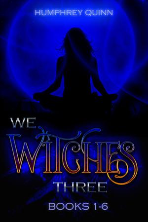 We Witches Three Books 1-6 (We Witches Three #1-6)