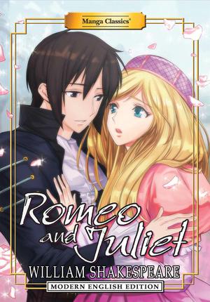 Manga Classics Romeo and Juliet by Crystal S. Chan, William Shakespeare, Michael Barltrop