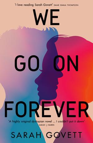 We Go On Forever by Sarah Govett