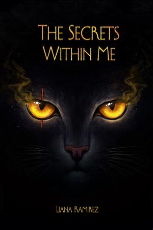 The Secrets Within Me by Liana Ramirez