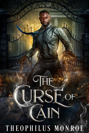 The Curse of Cain (The Vilokan Asylum of the Magically and Mentally Deranged #1)