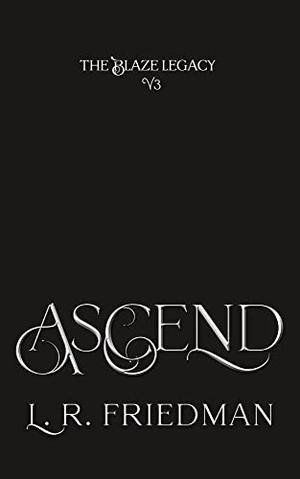 Ascend by L.R. Friedman