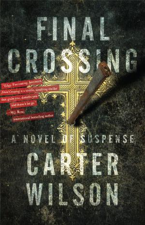 Final Crossing by Carter Wilson