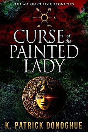 Curse of the Painted Lady (Anlon Cully Chronicles #3)