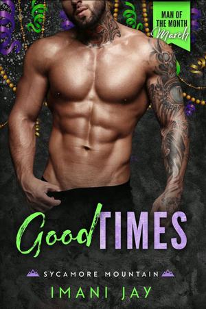Good Times (Sycamore Mountain #1)