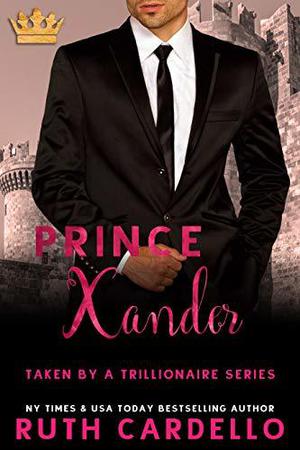 Prince Xander by Ruth Cardello