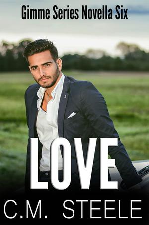 Love by C.M. Steele