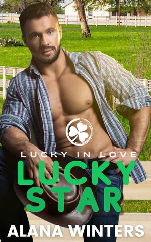 Lucky Star: A Cowboy Romance by Alana Winters