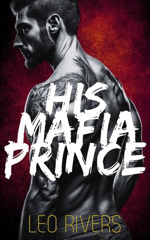 His Mafia Prince (Toscano Doms #1)
