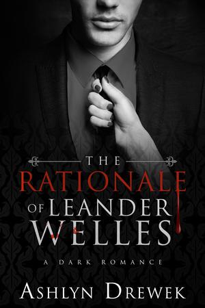 The Rationale of Leander Welles (The Leander Welles Series #2)