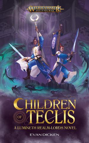 Children of Teclis (Warhammer Age of Sigmar #1)