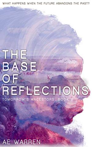 The Base of Reflections by A.E. Warren