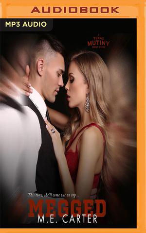 Megged by M.E. Carter, Kirsten Leigh, Alexander Cendese