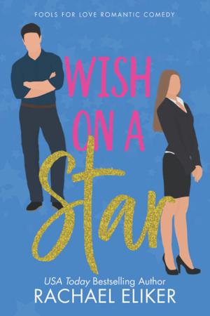 Wish on a Star: A Sweet Romantic Comedy (Fools for Love #7)