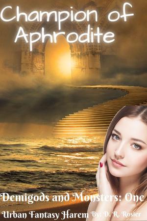 Champion of Aphrodite by D.R. Rosier