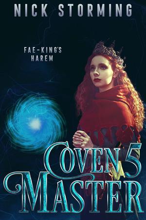 Coven Master 5: (A Harem Fantasy) by Nick Storming