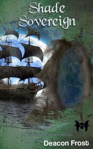 Shade Sovereign: Avalar Explored 05 by Deacon Frost