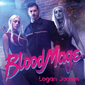 Blood Mage by Logan Jacobs, Daniel Wisniewski, Rebecca Woods