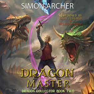 Dragon Master by Simon Archer, Gary Furlong, Melissa Moran
