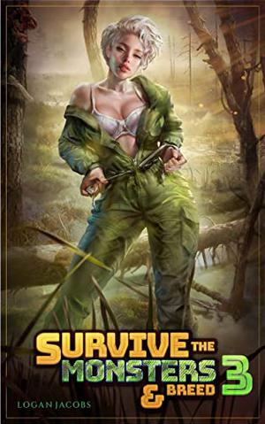 Survive the Monster and Breed 3 (Survive the Monsters and Breed #3)