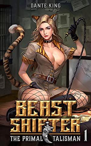 Beast Shifter 1: The Primal Talisman by Dante King