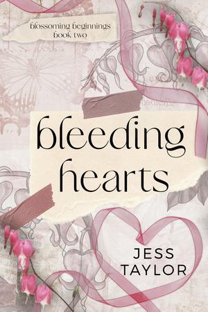 Bleeding Hearts (Blossoming Beginnings #2)