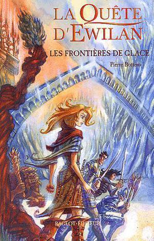 Les Frontières de glace (La Quête d'Ewilan #2)
