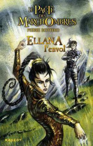 Ellana, l'Envol (Le Pacte des MarchOmbres #2)