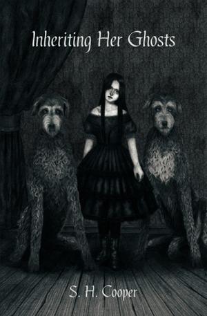 Inheriting Her Ghosts by S.H. Cooper
