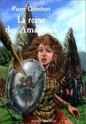 La Reine des Amazones by Pierre Grimbert