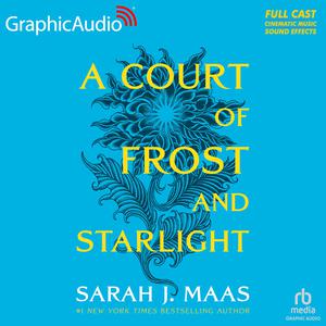 A Court of Frost and Starlight [Dramatized Adaptation] (A Court of Thorns and Roses [Dramatized Adaptation] #8)