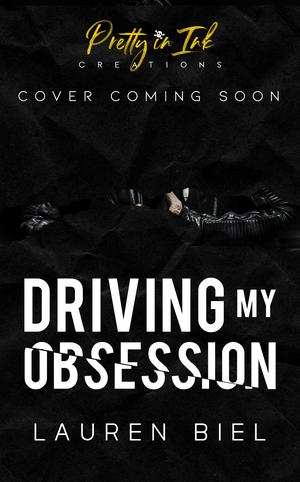Driving My Obsession: a dark hitchhiker romance (Ride or Die Romances #3)