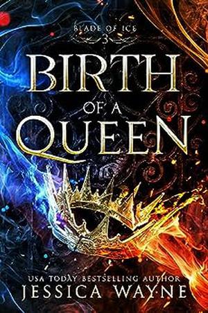 Birth of a Queen (Blade of Ice #3)