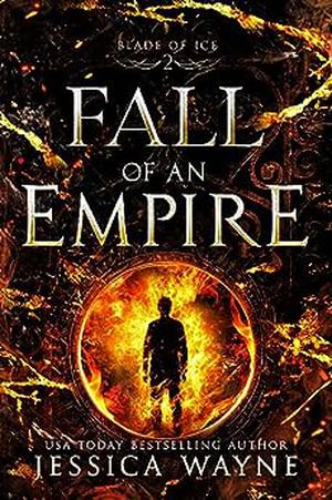 Fall of an Empire by Jessica Wayne