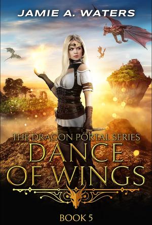Dance of Wings by Jamie A. Waters