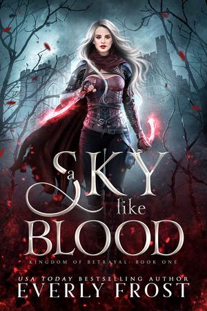 A Sky Like Blood by Everly Frost