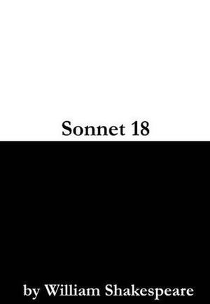 Sonnet 18 by William Shakespeare
