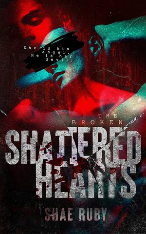 Shattered Hearts (The Broken #1)
