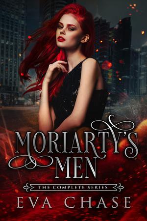 Moriarty's Men: The Complete Series by Eva Chase