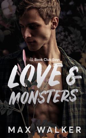 Love & Monsters by Max Walker