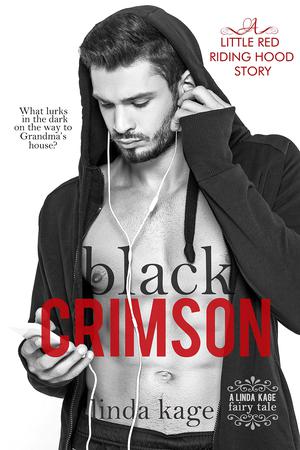 Black Crimson: A Little Red Riding Hood Story (Fairy Tale Quartet #4)