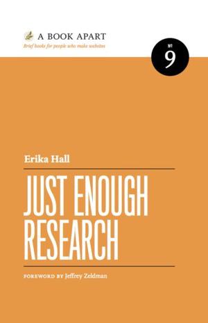Just Enough Research (A Book Apart #9)