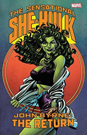 The Sensational She-Hulk: The Return by John Byrne, Howard Mackie, Michael Eury, Various