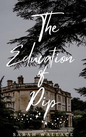 The Education of Pip (Meddle & Mend #3)