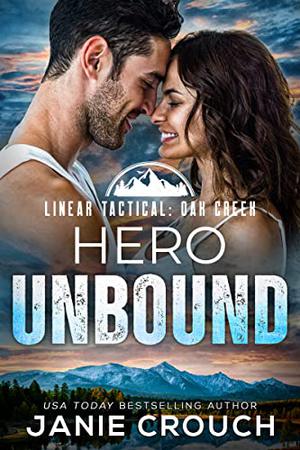 Hero Unbound by Janie Crouch