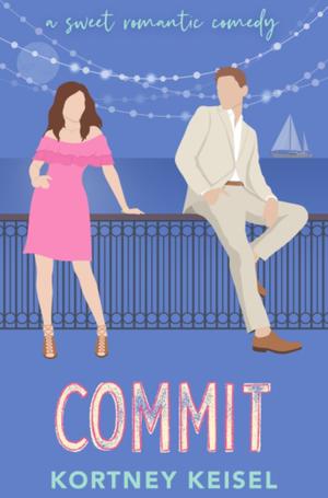 Commit (The Sweet Rom"Com" #0.5)