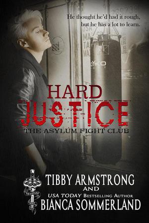 Hard Justice (The Asylum Fight Club #3)
